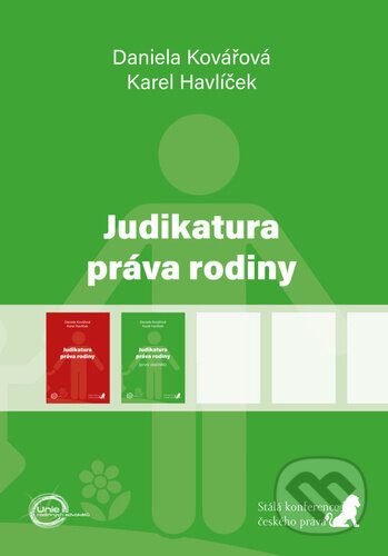Kniha: Judikatura práva rodiny (první doplněk) (Daniela Kovářová a Karel Havlíček). Stálá konference českého práva, 2023 Kniha: Judikatura práva rodiny (první doplněk) (Daniela Kovářová a Karel Havlíček). Stálá konference českého práva, 2023
