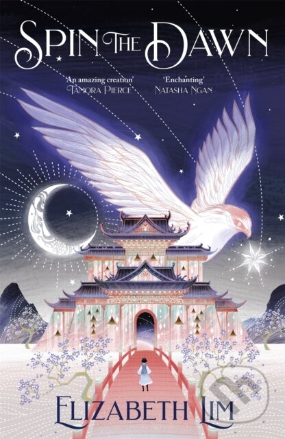 Kniha: Spin the Dawn (Elizabeth Lim). Hodder Paperback, 2021 Kniha: Spin the Dawn (Elizabeth Lim). Hodder Paperback, 2021