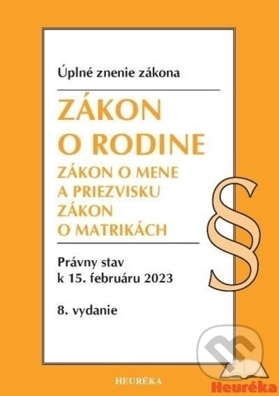 Kniha: Zákon o rodine (Heuréka). Heuréka, 2014 Kniha: Zákon o rodine (Heuréka). Heuréka, 2014