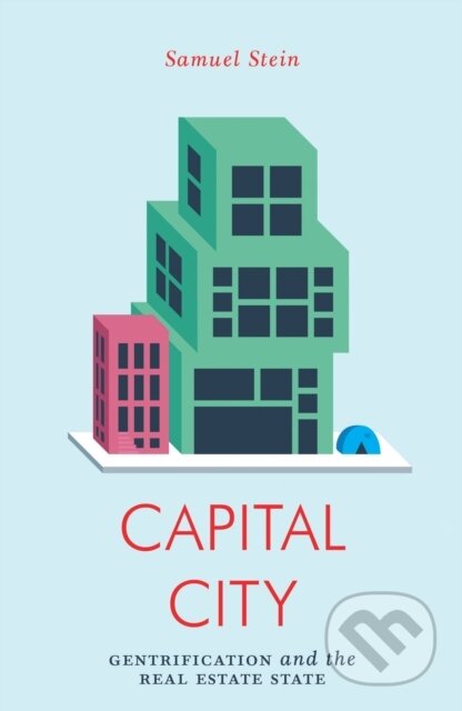 Kniha: Capital City (Samuel Stein). Verso, 2019 Kniha: Capital City (Samuel Stein). Verso, 2019