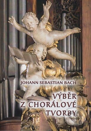 Kniha: Výběr z chorálové tvorby (Johann Sebastian Bach). , 2022 Kniha: Výběr z chorálové tvorby (Johann Sebastian Bach). , 2022