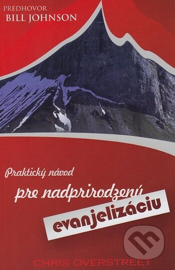 Kniha: Praktický návod pre nadprirodzenú evanjelizáciu (Chris Overstreet). Timothy Sound, 2015 Kniha: Praktický návod pre nadprirodzenú evanjelizáciu (Chris Overstreet). Timothy Sound, 2015