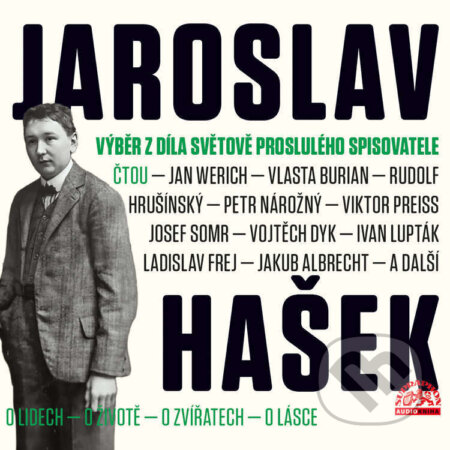 Audiokniha: Výběr z díla světově proslulého spisovatele (Jaroslav Hašek). Supraphon, 2023 Audiokniha: Výběr z díla světově proslulého spisovatele (Jaroslav Hašek). Supraphon, 2023
