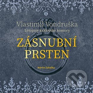 Audiokniha: Zásnubní prsten (Vlastimil Vondruška). Moba, 2023 Audiokniha: Zásnubní prsten (Vlastimil Vondruška). Moba, 2023