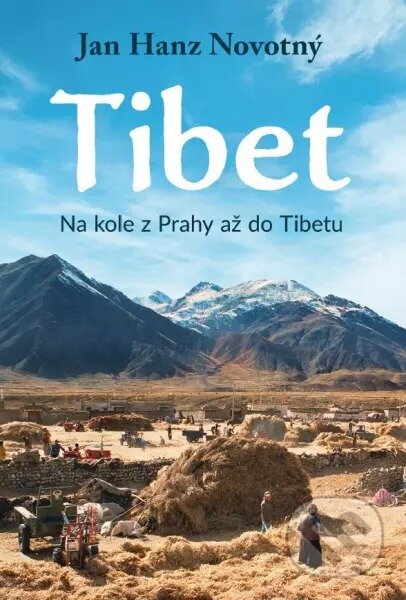 Kniha: Tibet (Hanz Jan Novotný). CZECH NEWS CENTER, 2023 Kniha: Tibet (Hanz Jan Novotný). CZECH NEWS CENTER, 2023