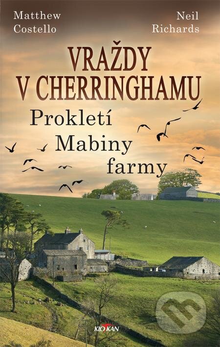 E-kniha: Vraždy v Cherringhamu - Prokletí Mabiny farmy (Costello Matthew a Richards Neil). Alpress E-kniha: Vraždy v Cherringhamu - Prokletí Mabiny farmy (Costello Matthew a Richards Neil). Alpress