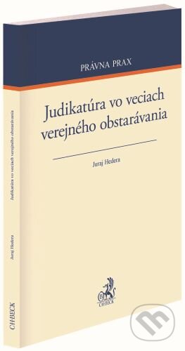 Kniha: Judikatúra vo veciach verejného obstarávania (Juraj Hedera). C. H. Beck SK, 2023 Kniha: Judikatúra vo veciach verejného obstarávania (Juraj Hedera). C. H. Beck SK, 2023
