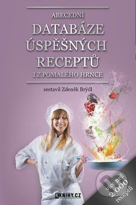 E-kniha: Abecední databáze úspěšných receptů i z pomalého hrnce (KKnihy.cz). KKnihy.cz E-kniha: Abecední databáze úspěšných receptů i z pomalého hrnce (KKnihy.cz). KKnihy.cz