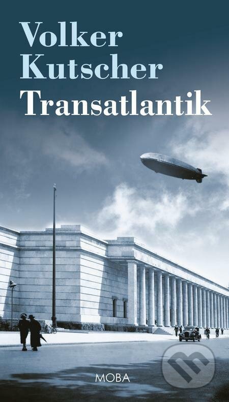 E-kniha: Transatlantik (český jazyk) (Volker Kutscher). Moba, 2023 E-kniha: Transatlantik (český jazyk) (Volker Kutscher). Moba, 2023