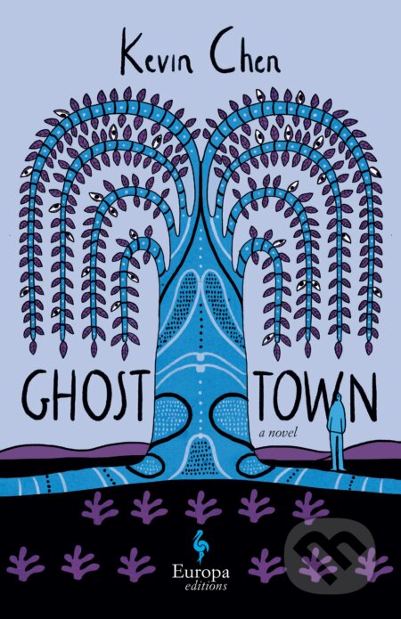 Kniha: Ghost Town (Kevin Chen). Europa Editions, 2022 Kniha: Ghost Town (Kevin Chen). Europa Editions, 2022