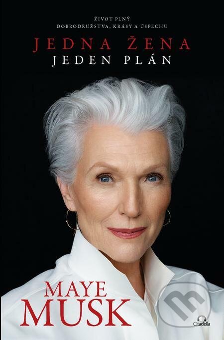 E-kniha: Jedna žena, jeden plán (Maye Musk). Citadella E-kniha: Jedna žena, jeden plán (Maye Musk). Citadella