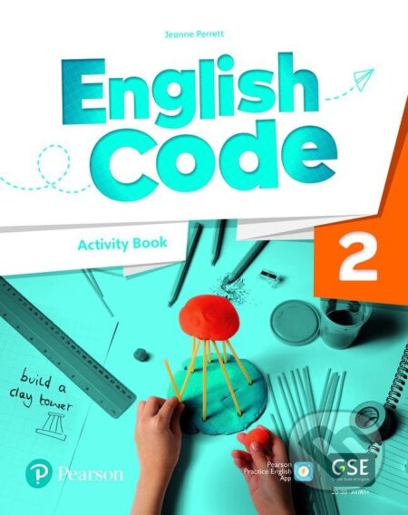 Kniha: English Code 2: Activity Book with Audio QR Code (Jeanne Perrett). Pearson, 2022 Kniha: English Code 2: Activity Book with Audio QR Code (Jeanne Perrett). Pearson, 2022