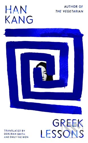Kniha: Greek Lessons (Han Kang). Hamish Hamilton, 2023 Kniha: Greek Lessons (Han Kang). Hamish Hamilton, 2023