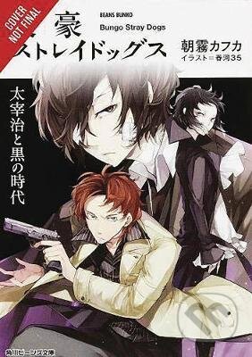 Kniha: Bungo Stray Dogs 2: Osamu Dazai and the Dark Era (Kafka Asagiri). Little, Brown, 2019 Kniha: Bungo Stray Dogs 2: Osamu Dazai and the Dark Era (Kafka Asagiri). Little, Brown, 2019