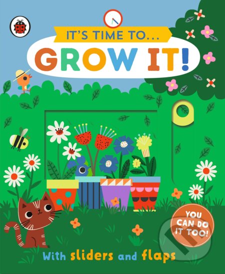 Kniha: It´s time to... Grow it! (Ladybird). Penguin Random House Childrens UK, 2023 Kniha: It´s time to... Grow it! (Ladybird). Penguin Random House Childrens UK, 2023