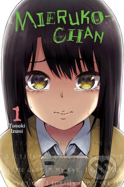 Kniha: Mieruko-chan, Vol. 1 (Tomoki Izumi). Little, Brown, 2020 Kniha: Mieruko-chan, Vol. 1 (Tomoki Izumi). Little, Brown, 2020