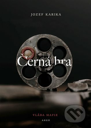 Kniha: Černá hra (Jozef Karika). Argo, 2024 Kniha: Černá hra (Jozef Karika). Argo, 2024