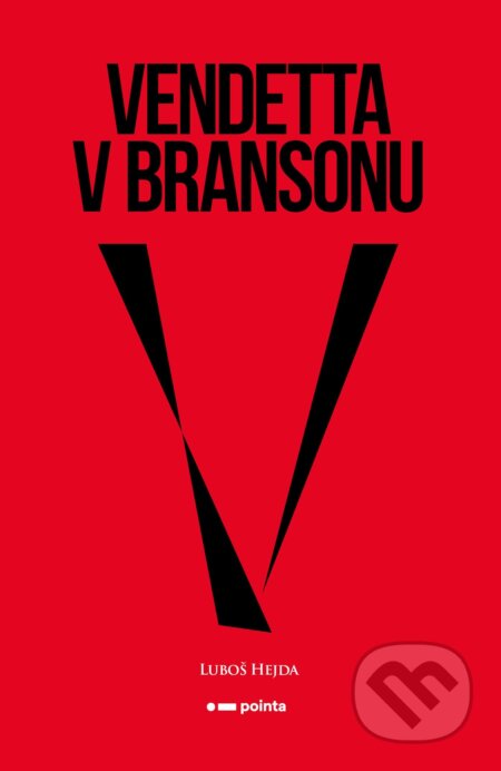 E-kniha: Vendetta v Bransonu (Luboš Hejda). Pointa, 2022 E-kniha: Vendetta v Bransonu (Luboš Hejda). Pointa, 2022