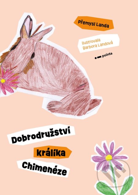 E-kniha: Dobrodružství králíka Chimenéze (Přemysl Landa). Pointa, 2022 E-kniha: Dobrodružství králíka Chimenéze (Přemysl Landa). Pointa, 2022