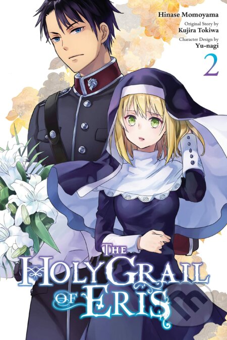 Kniha: The Holy Grail of Eris, Vol. 2 (manga) (Kujira Tokiwa). Little, Brown, 2022 Kniha: The Holy Grail of Eris, Vol. 2 (manga) (Kujira Tokiwa). Little, Brown, 2022