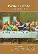 Kniha: Poďte a uvidíte - Katolícke štúdium Biblie (Ján Majerník a Josph Ponessa). Vienala Košice Kniha: Poďte a uvidíte - Katolícke štúdium Biblie (Ján Majerník a Josph Ponessa). Vienala Košice