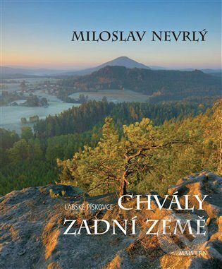 Kniha: Chvály Zadní země (Miloslav Nevrlý). Malvern, 2023 Kniha: Chvály Zadní země (Miloslav Nevrlý). Malvern, 2023