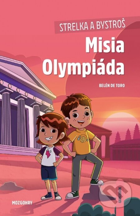 Kniha: Strelka a Bystroš: Misia Olympiáda (gamebook) (Belén de Toro). Lingea, 2023 Kniha: Strelka a Bystroš: Misia Olympiáda (gamebook) (Belén de Toro). Lingea, 2023
