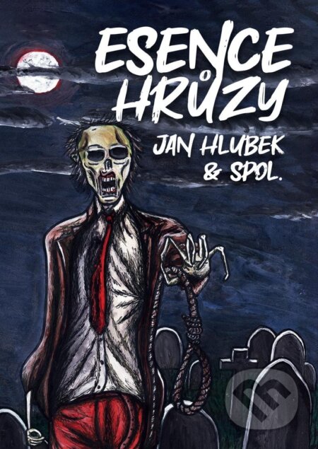 Kniha: Esence hrůzy (Jan Hlubek). Canc, 2023 Kniha: Esence hrůzy (Jan Hlubek). Canc, 2023