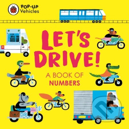 Kniha: Pop-Up Vehicles: Let's Drive! (Ladybird Books). Ladybird Books, 2023 Kniha: Pop-Up Vehicles: Let's Drive! (Ladybird Books). Ladybird Books, 2023