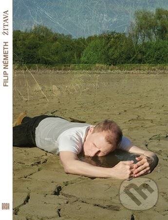 Kniha: Žitava (Filip Németh). BRAK, 2023 Kniha: Žitava (Filip Németh). BRAK, 2023