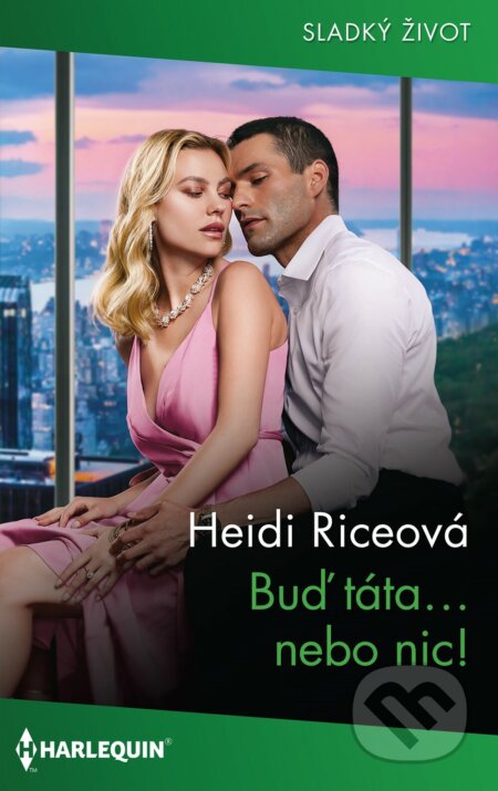 E-kniha: Buď táta... nebo nic! (Heidi Riceová). HarperCollins, 2023 E-kniha: Buď táta... nebo nic! (Heidi Riceová). HarperCollins, 2023
