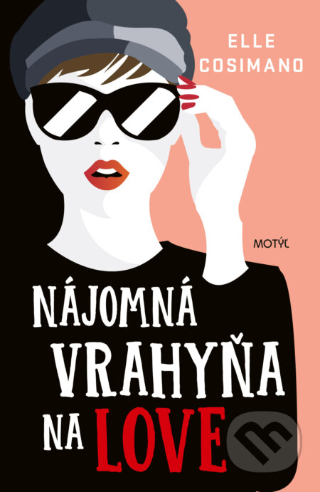 Kniha: Nájomná vrahyňa na love (Elle Cosimano). Motýľ, 2023 Kniha: Nájomná vrahyňa na love (Elle Cosimano). Motýľ, 2023