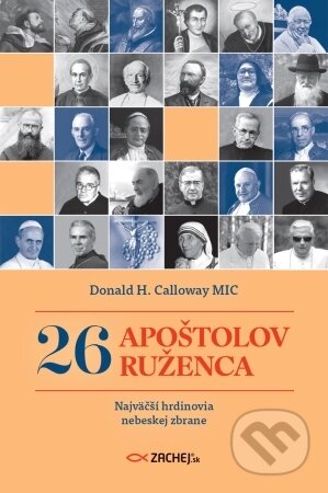 Kniha: 26 apoštolov ruženca (Donald Calloway). , 2023 Kniha: 26 apoštolov ruženca (Donald Calloway). , 2023
