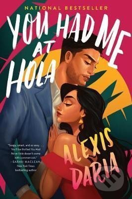 Kniha: You Had Me at Hola (Alexis Daria). HarperCollins Publishers, 2020 Kniha: You Had Me at Hola (Alexis Daria). HarperCollins Publishers, 2020