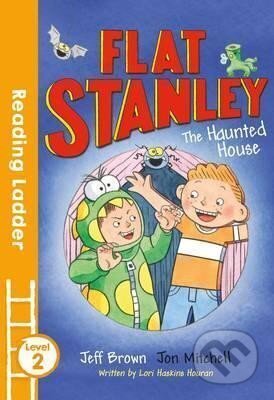 Kniha: Flat Stanley and the Haunted House (Jeffrey Brown). Egmont Books, 2016 Kniha: Flat Stanley and the Haunted House (Jeffrey Brown). Egmont Books, 2016