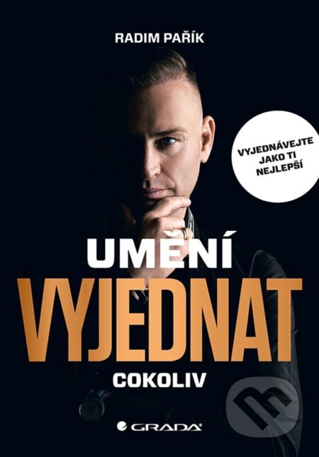 E-kniha: Umění vyjednat cokoliv (Radim Pařík). Grada, 2023 E-kniha: Umění vyjednat cokoliv (Radim Pařík). Grada, 2023
