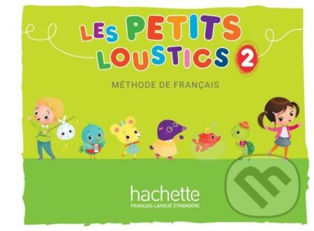 Les Petits Loustics 2: Livre de l´éleve - Hugues Denisot, Hachette Francais Langue Étrangere, 2018