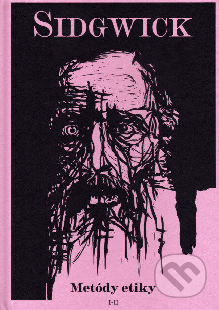 Kniha: Metódy etiky I-II (Henry Sidgwick). Atény nad Torysou, 2023 Kniha: Metódy etiky I-II (Henry Sidgwick). Atény nad Torysou, 2023