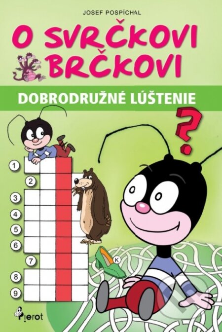 Kniha: O svrčkovi Brčkovi (Josef Pospíchal). Pierot, 2023 Kniha: O svrčkovi Brčkovi (Josef Pospíchal). Pierot, 2023