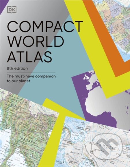 Kniha: Compact World Atlas (Dorling Kindersley). Dorling Kindersley, 2023 Kniha: Compact World Atlas (Dorling Kindersley). Dorling Kindersley, 2023