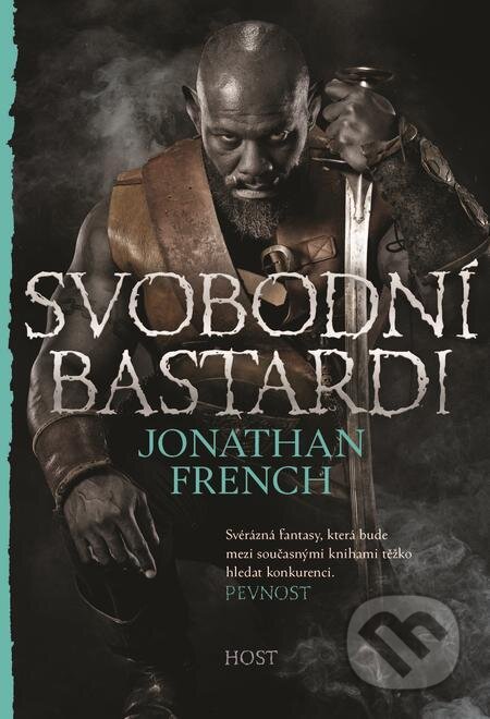 E-kniha: Svobodní bastardi (Jonathan French). Host, 2023 E-kniha: Svobodní bastardi (Jonathan French). Host, 2023