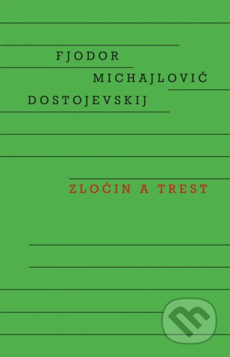 Kniha: Zločin a trest (Fiodor Michajlovič Dostojevskij). Odeon CZ, 2023 Kniha: Zločin a trest (Fiodor Michajlovič Dostojevskij). Odeon CZ, 2023