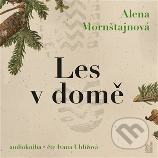 Audiokniha: Les v domě (Alena Mornštajnová). OneHotBook, 2023 Audiokniha: Les v domě (Alena Mornštajnová). OneHotBook, 2023