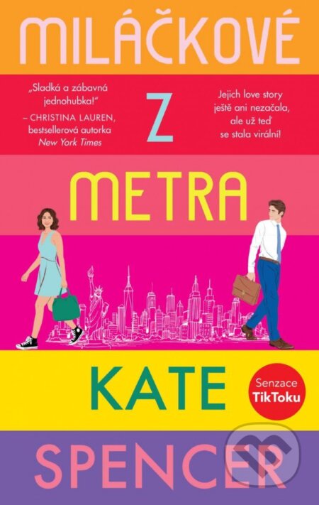 Kniha: Miláčkové z metra (Kate Spencer). Ikar CZ, 2023 Kniha: Miláčkové z metra (Kate Spencer). Ikar CZ, 2023