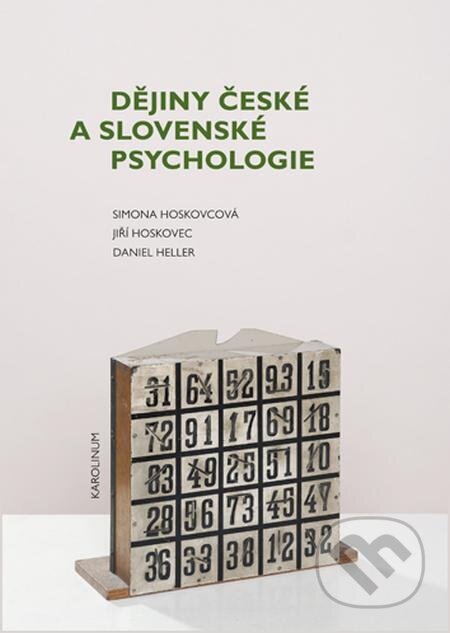 E-kniha: Dějiny české a slovenské psychologie (Jiří Hoskovec a Simona Horáková - Hoskovcová). Karolinum, 2016 E-kniha: Dějiny české a slovenské psychologie (Jiří Hoskovec a Simona Horáková - Hoskovcová). Karolinum, 2016