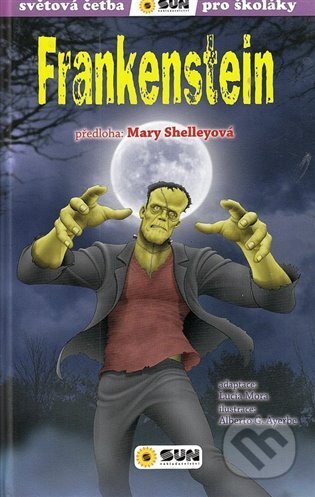 Kniha: Frankenstein (Mary Shelleyová). SUN, 2023 Kniha: Frankenstein (Mary Shelleyová). SUN, 2023