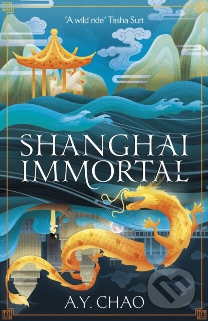 Kniha: Shanghai Immortal (A.Y. Chao). Hodder and Stoughton, 2023 Kniha: Shanghai Immortal (A.Y. Chao). Hodder and Stoughton, 2023