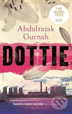 Kniha: Dottie (Abdulrazak Gurnah). Bloomsbury, 2022 Kniha: Dottie (Abdulrazak Gurnah). Bloomsbury, 2022