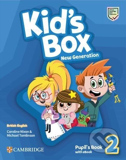 Kniha: Kid´s Box New Generation 2: Pupil´s Book with eBook British English (Caroline Nixon a Michael Tomlinson). Cambridge University Press, 2023 Kniha: Kid´s Box New Generation 2: Pupil´s Book with eBook British English (Caroline Nixon a Michael Tomlinson). Cambridge University Press, 2023