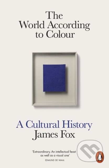 Kniha: The World According to Colour (James Fox). Penguin Books, 2023 Kniha: The World According to Colour (James Fox). Penguin Books, 2023